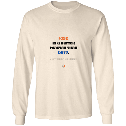 Men's LS Ultra Cotton Light with inspiring Einstein quote: E126 - Love is a better master than duty - Color: Natural