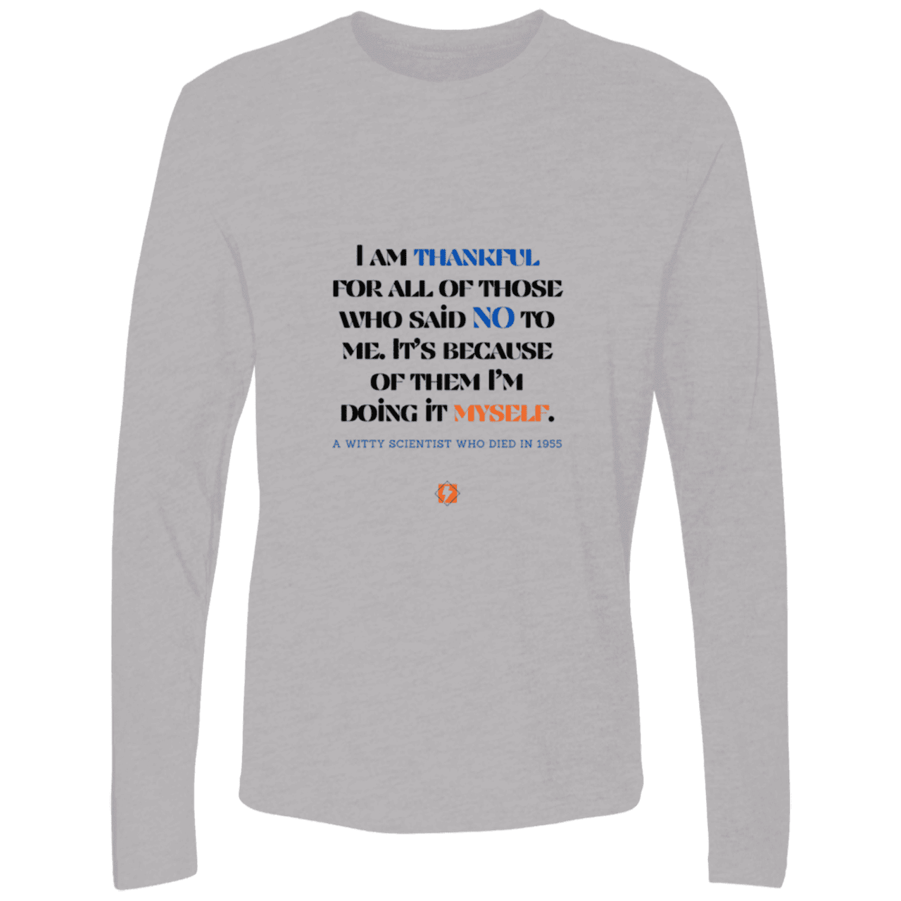 Men's Premium LS Light NL3601 with inspiring Einstein quote: E102 - I am thankful for all of those who said NO to me - Color: Heather Grey