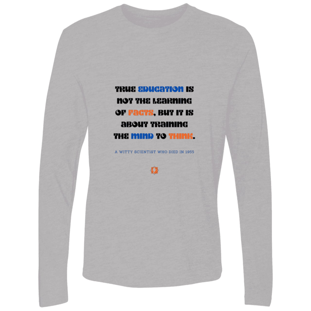 Men's Premium LS Light NL3601 with inspiring Einstein quote: E107 - True education is about learning to think - Color: Heather Grey