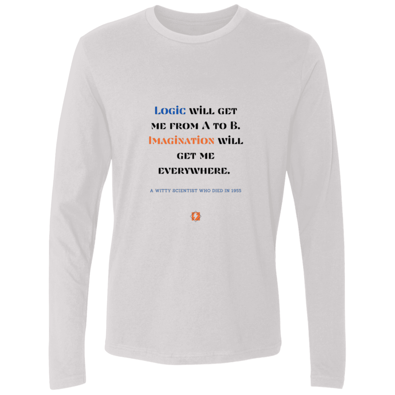 Men's Premium LS Light NL3601 with inspiring Einstein quote: E113 - Imagination will get you where logic can't - Color: White