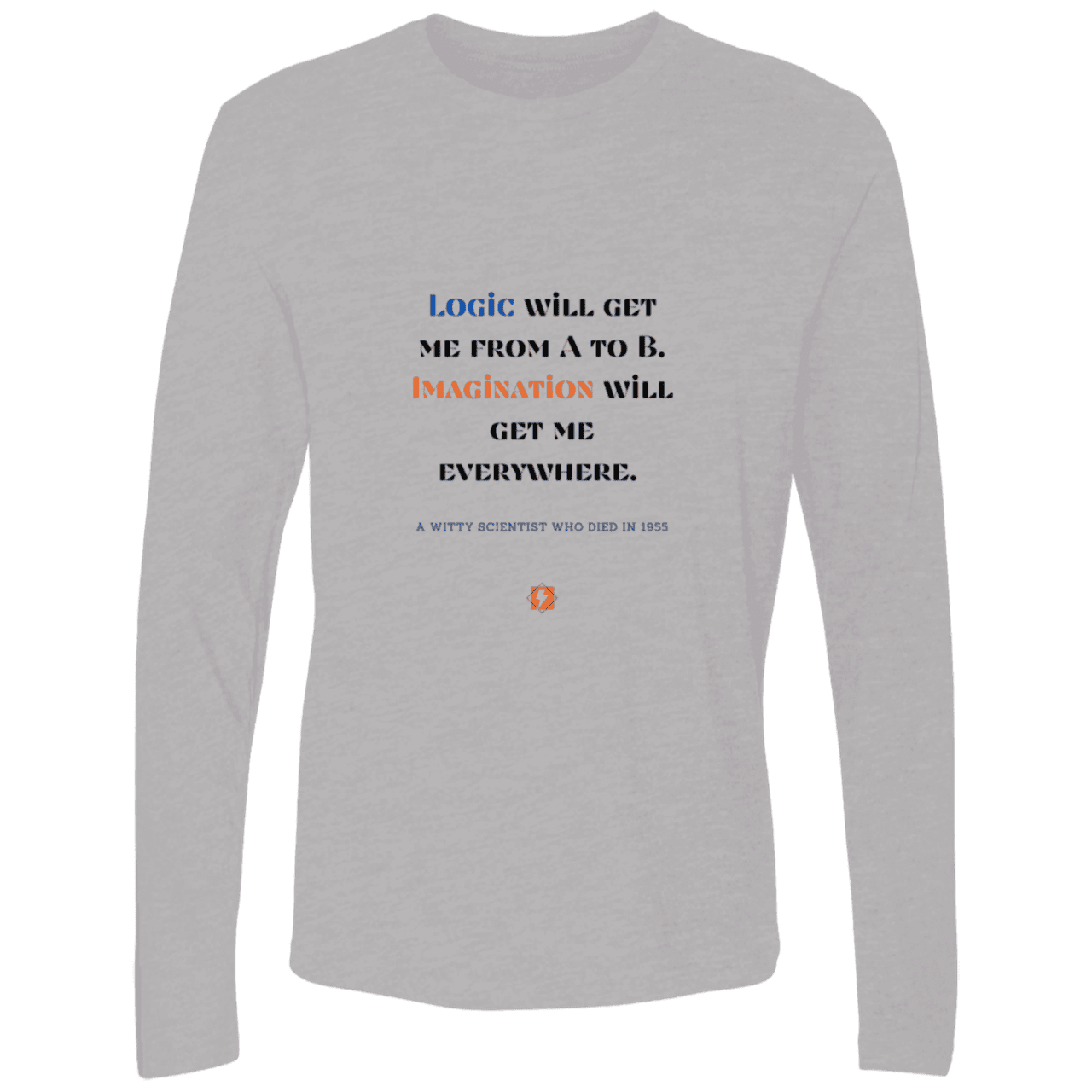 Men's Premium LS Light NL3601 with inspiring Einstein quote: E113 - Imagination will get you where logic can't - Color: Heather Grey