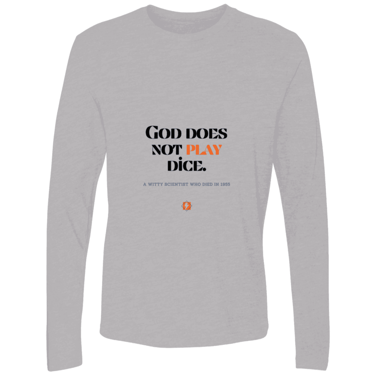 Men's Premium LS Light NL3601 with inspiring Einstein quote: E121 - God does not play dice - Color: Heather Grey