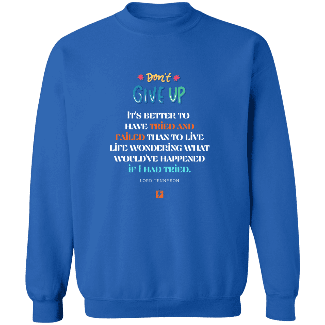 Men's Pullover Crewneck Sweatshirt Z65x with inspiring Tennyson quote: LT106 - Failure better than non-attempt - Color: Royal