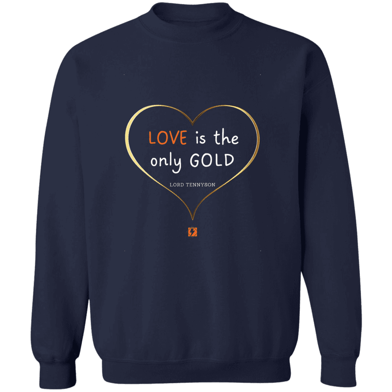 Men's Pullover Crewneck Sweatshirt Z65x with inspiring Tennyson quote: LT109 - Love is Gold - Color: Navy