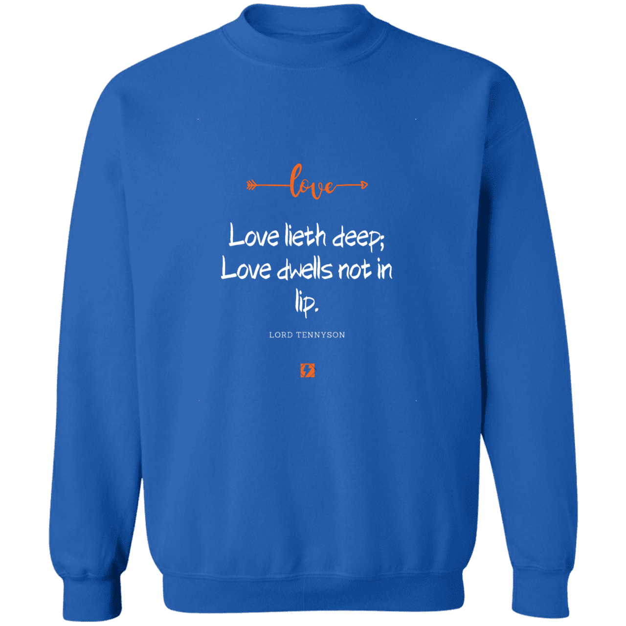 Men's Pullover Crewneck Sweatshirt Z65x with inspiring Tennyson quote: LT110 - Love is in the depth of the heart - Color: Royal