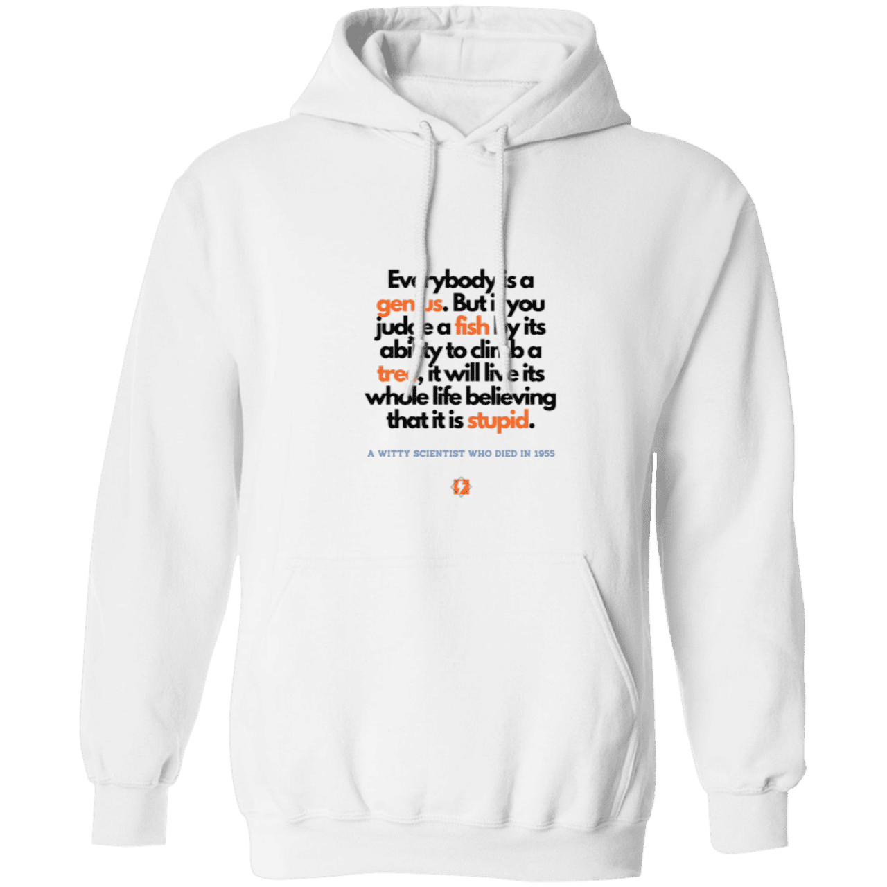 Men's Pullover Hoodie 50/50 cotton/poly Z66x with inspiring Einstein quote: E103 - Everybody is a genius - Color: White