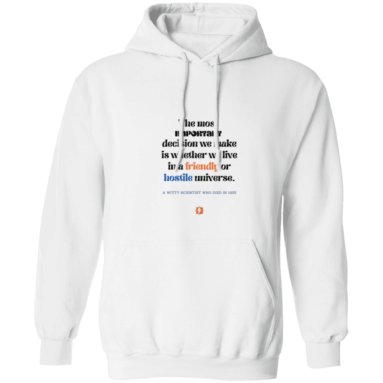 Men's Pullover Hoodie 50/50 cotton/poly Z66x with inspiring Einstein quote: E115 - Understanding the nature of the universe is key - Color: White