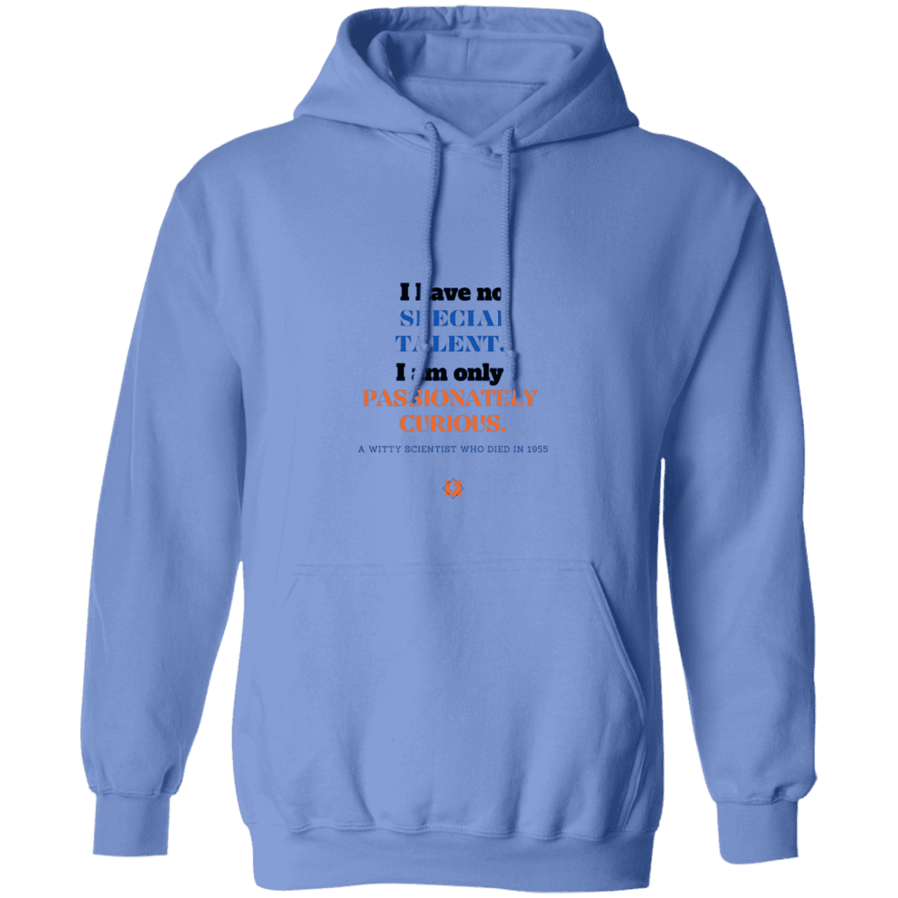 Men's Pullover Hoodie G185 with Einstein quote - E105: I am only passionately curious - Color: Carolina Blue