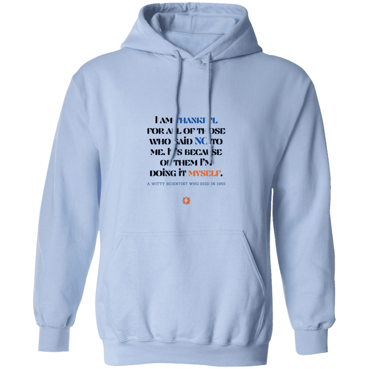 Men's Pullover Hoodie G185 with inspiring Einstein quote: E102 - I am thankful for all of those who said NO to me - Color: Light Blue