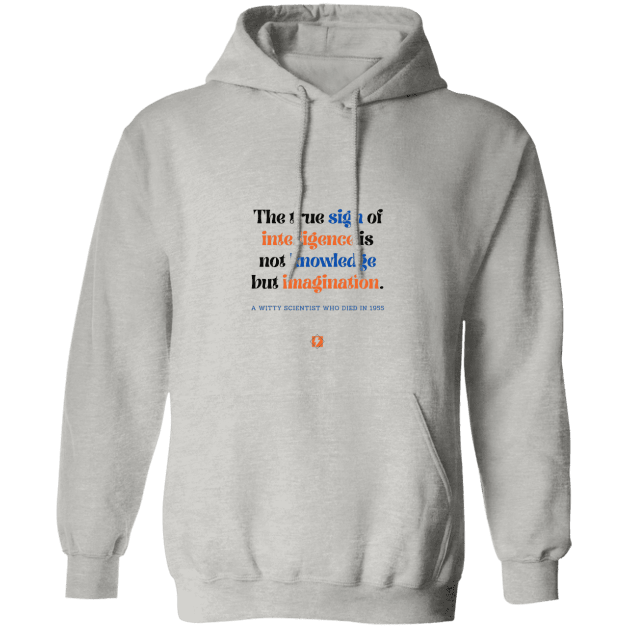 Men's Pullover Hoodie G185 with inspiring Einstein quote: E106 - True sign of intelligence is imagination - Color: Ash