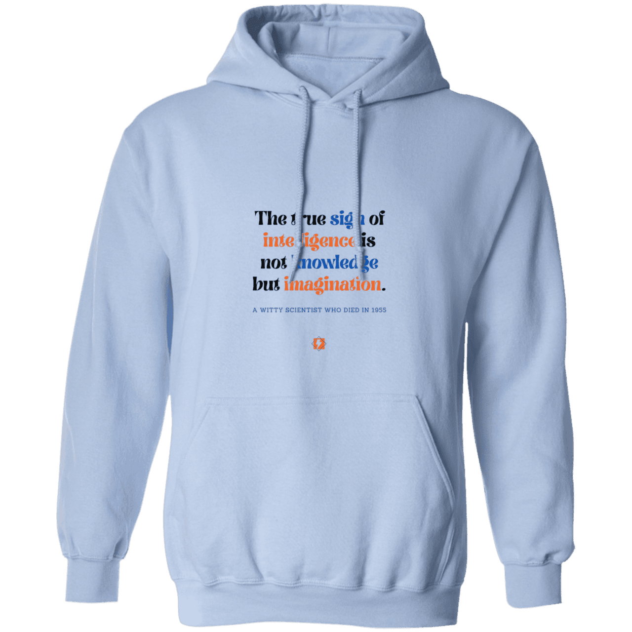 Men's Pullover Hoodie G185 with inspiring Einstein quote: E106 - True sign of intelligence is imagination - Color: Light Blue