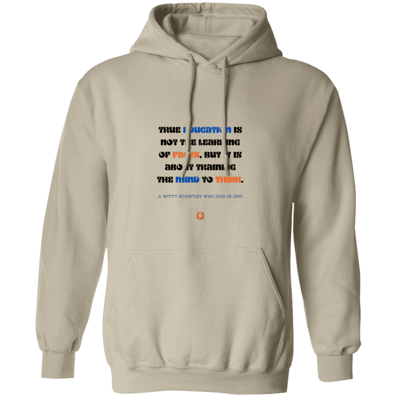 Men's Pullover Hoodie G185 with inspiring Einstein quote: E107 - True education is about learning to think - Color: Sand