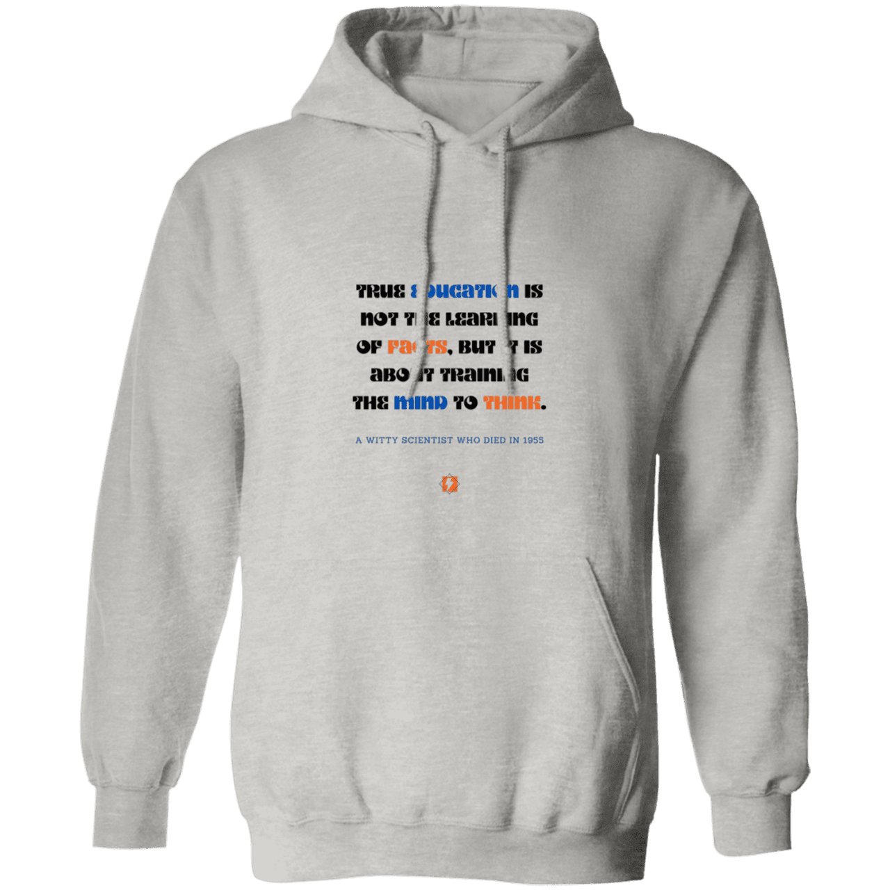 Men's Pullover Hoodie G185 with inspiring Einstein quote: E107 - True education is about learning to think - Color: Ash