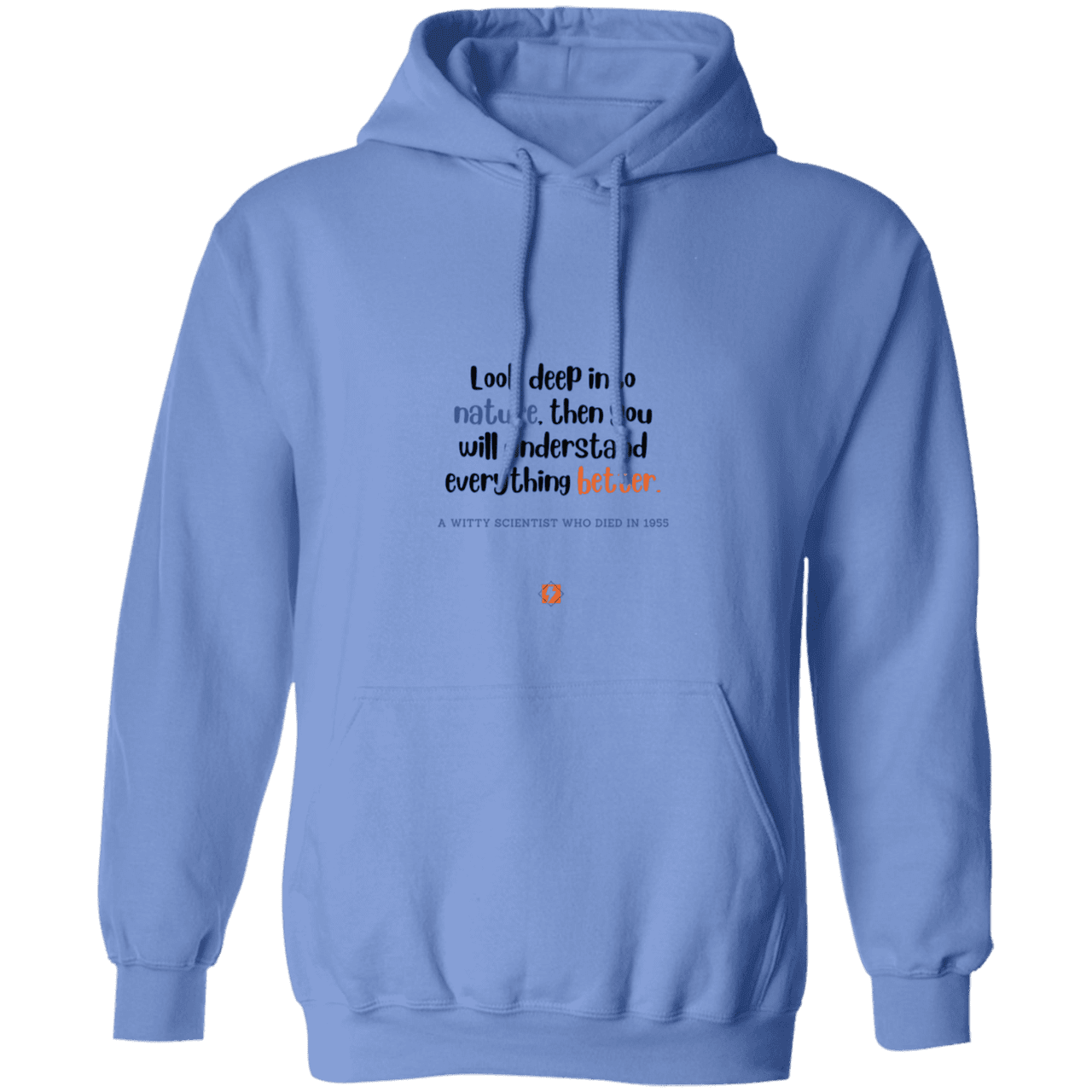 Men's Pullover Hoodie G185 with inspiring Einstein quote: E108 - Look to nature to understand everything - Color: Carolina Blue