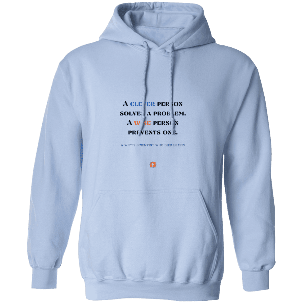 Men's Pullover Hoodie G185 with inspiring Einstein quote: E110 - Be clever, but better to be wise - Color: Light Blue