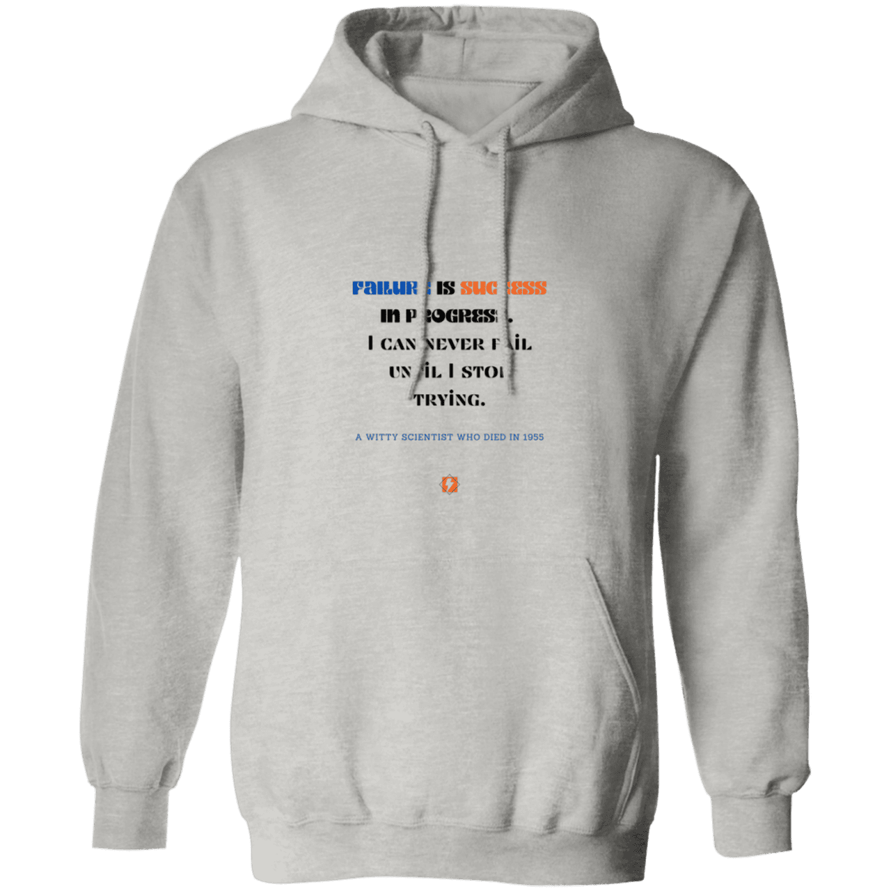 Men's Pullover Hoodie G185 with inspiring Einstein quote: E112 - Failure is success in progress - Color: Ash