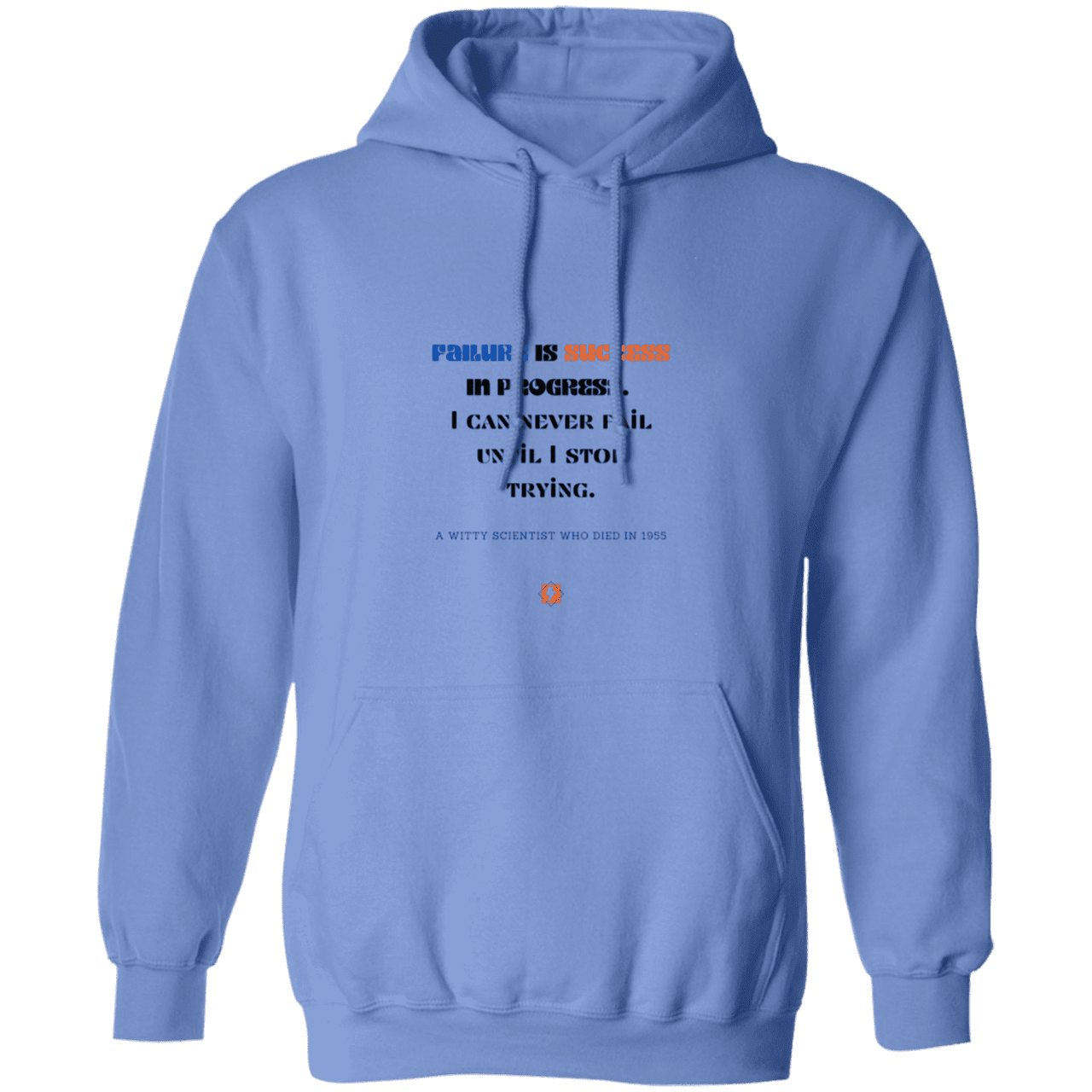 Men's Pullover Hoodie G185 with inspiring Einstein quote: E112 - Failure is success in progress - Color: Carolina Blue