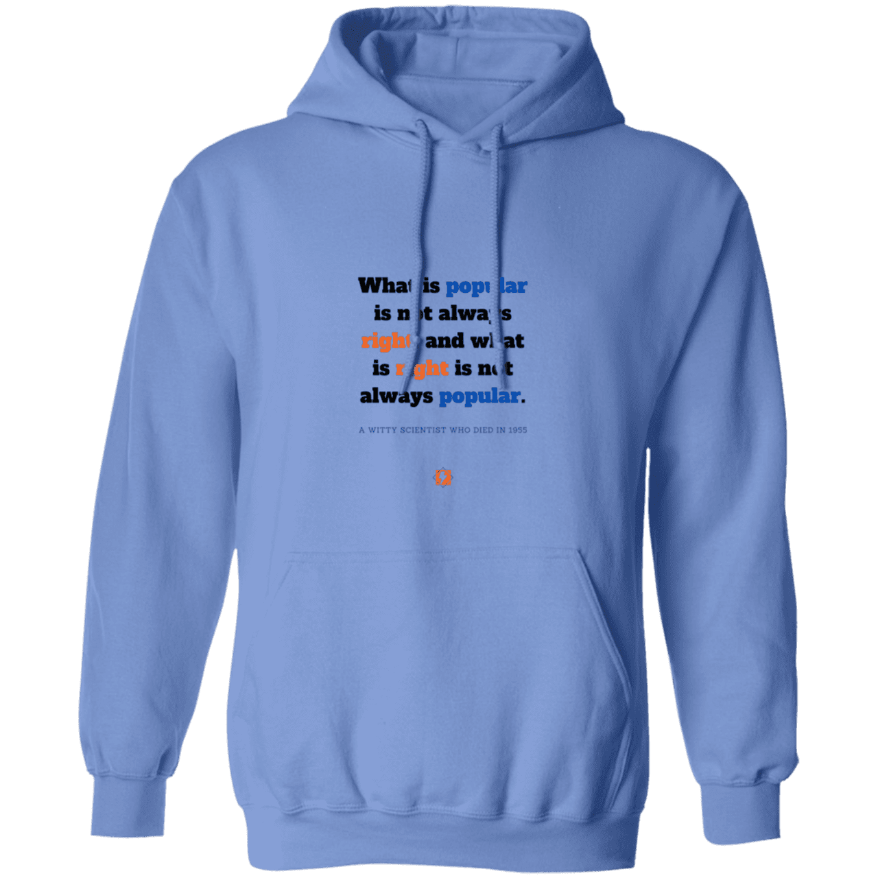 Men's Pullover Hoodie G185 with inspiring Einstein quote: E114 - Popular and right are two different things - Color: Carolina Blue