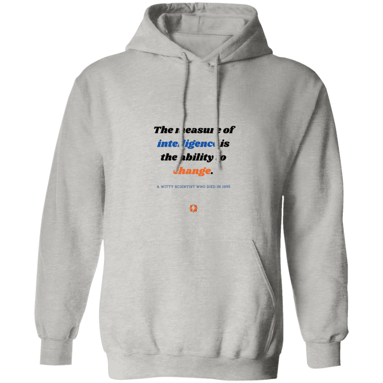 Men's Pullover Hoodie G185 with inspiring Einstein quote: E117 - Intelligence is the ability to change - Color: Ash