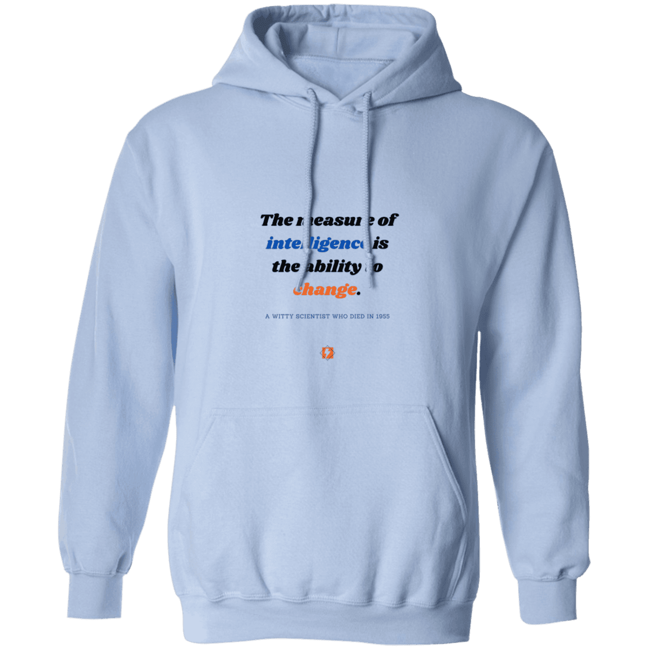 Men's Pullover Hoodie G185 with inspiring Einstein quote: E117 - Intelligence is the ability to change - Color: Light Blue