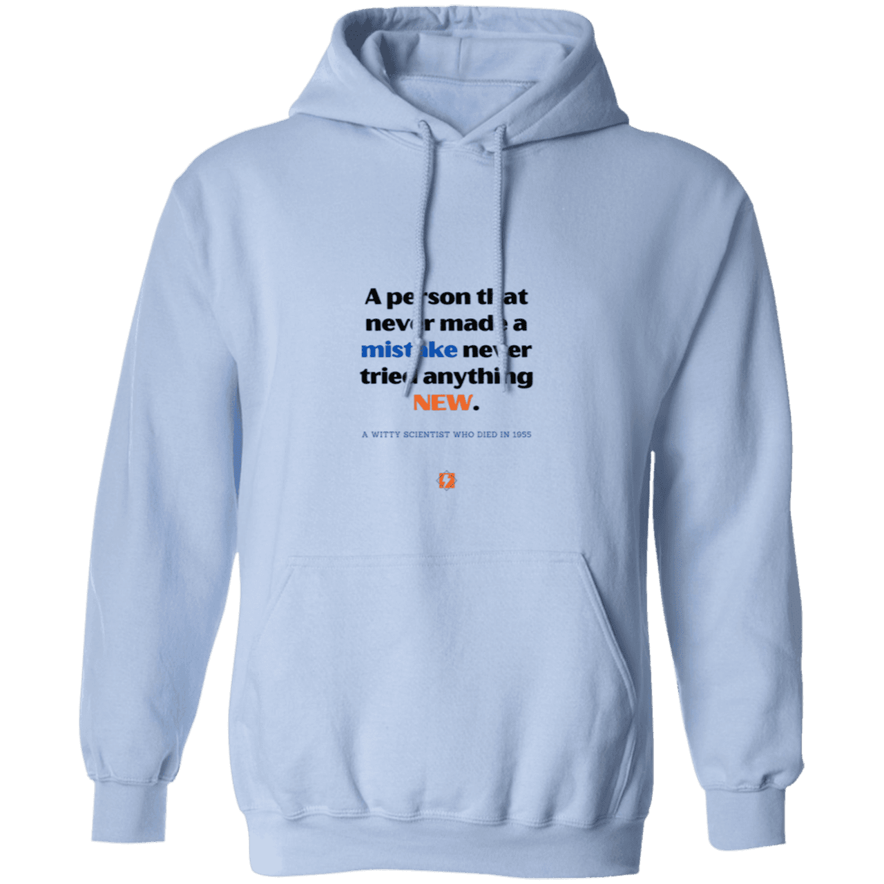 Men's Pullover Hoodie G185 with inspiring Einstein quote: E118 - Try new things and learn from mistakes - Color: Light Blue