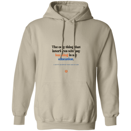 Men's Pullover Hoodie G185 with inspiring Einstein quote: E120 - Don't let education interfere with your learning - Color: Sand