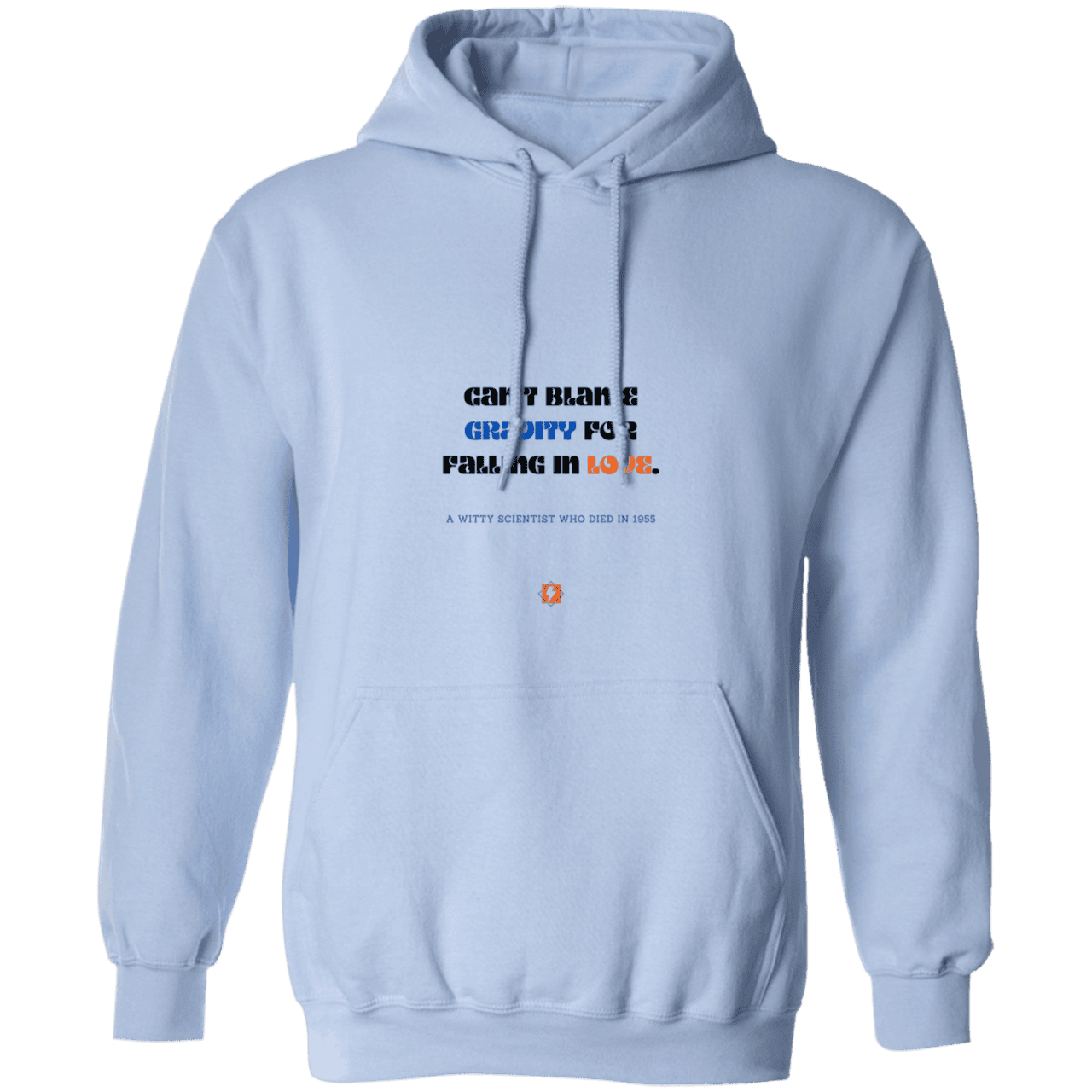 Men's Pullover Hoodie G185 with inspiring Einstein quote: E123 - Can't blame gravity for falling in love - Color: Light Blue