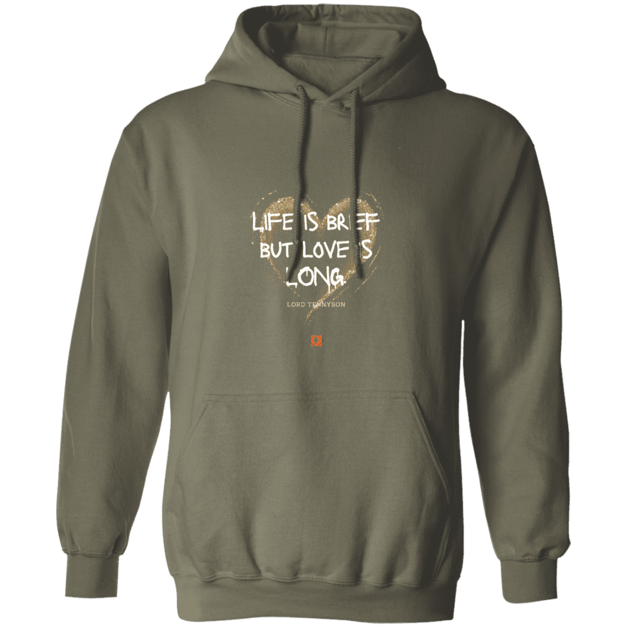 Men's Pullover Hoodie G185 with inspiring Tennyson quote: LT108 - Life vs Love - Color: Military Green