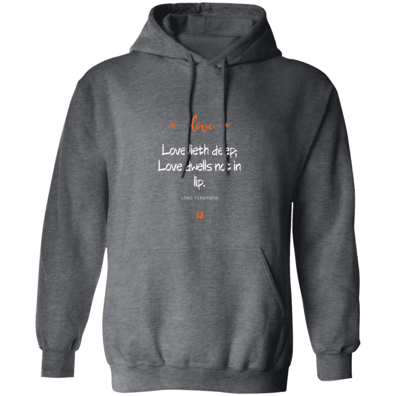 Men's Pullover Hoodie G185 with inspiring Tennyson quote: LT110 - Love is in the depth of the heart - Color: Dark Heather