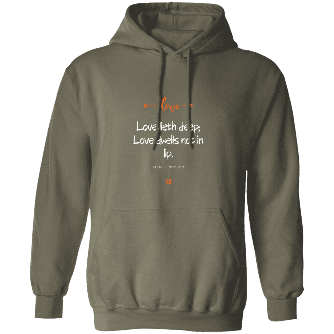 Men's Pullover Hoodie G185 with inspiring Tennyson quote: LT110 - Love is in the depth of the heart - Color: Military Green