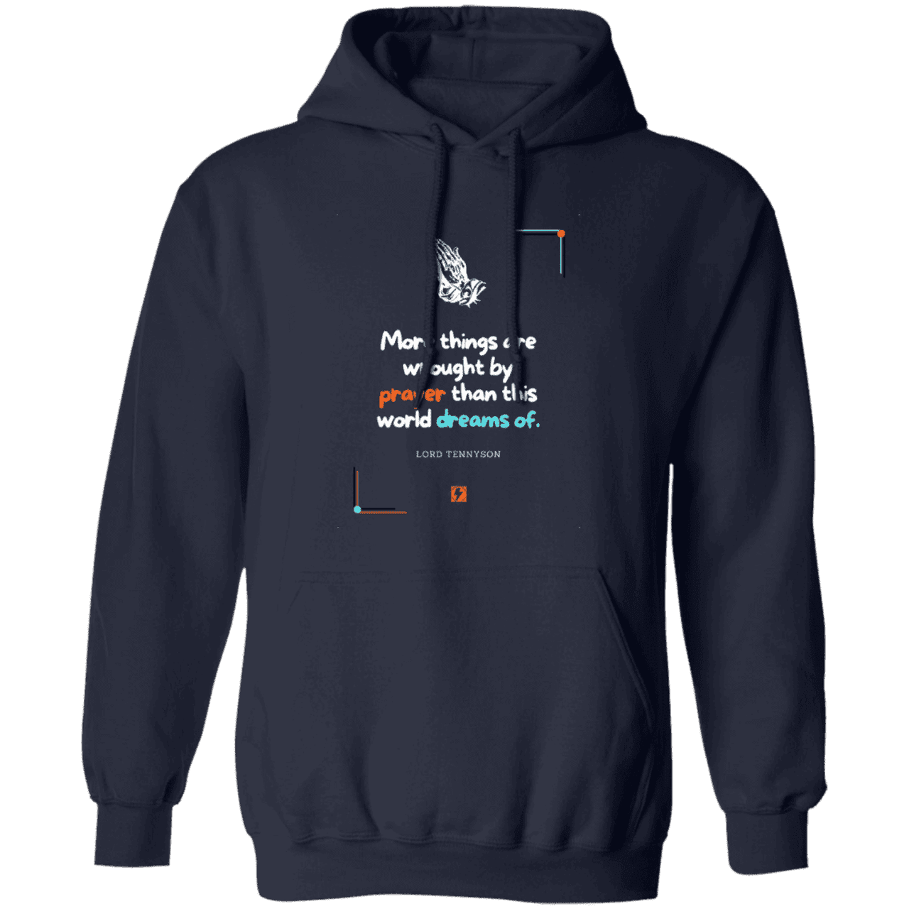 Men's Pullover Hoodie G185 with inspiring Tennyson quote: LT111 - Prayer accomplishes things not dreams - Color: Navy