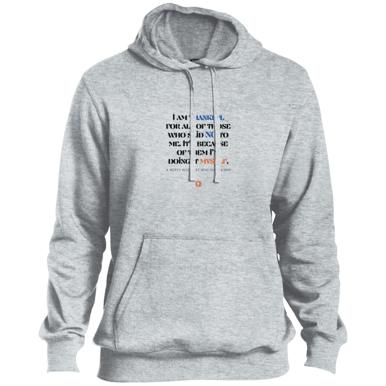 Men's Pullover Hoodie ST254 with inspiring Einstein quote: E102 - I am thankful for all of those who said NO to me - Color: Athletic Heather