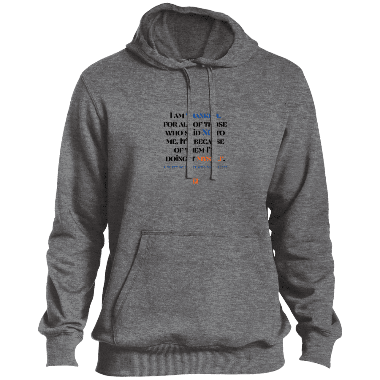 Men's Pullover Hoodie ST254 with inspiring Einstein quote: E102 - I am thankful for all of those who said NO to me - Color: Vintage Heather