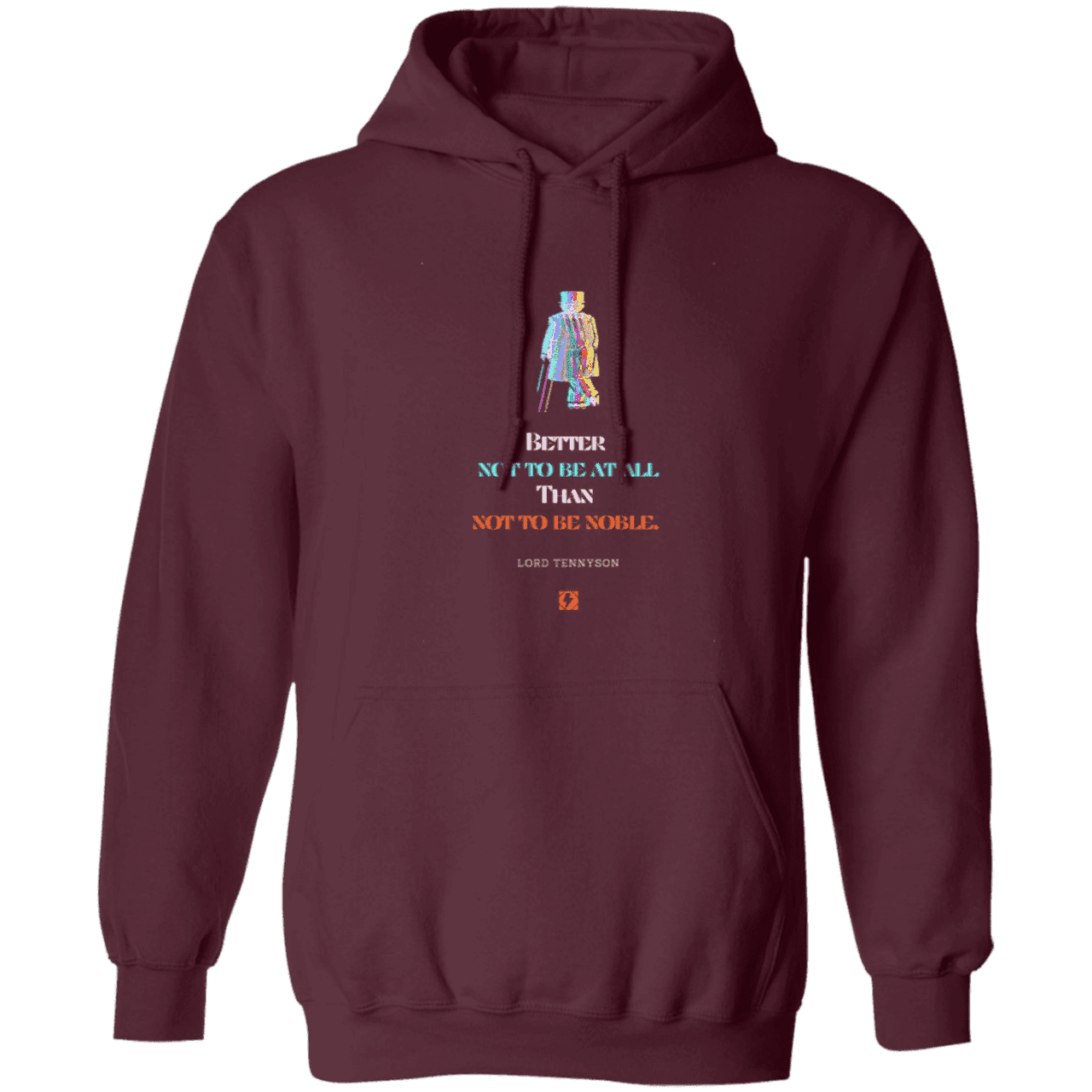 Men's Pullover Hoodie Z66x with inspiring Tennyson quote: LT102 - Being noble is what counts - Color: Maroon