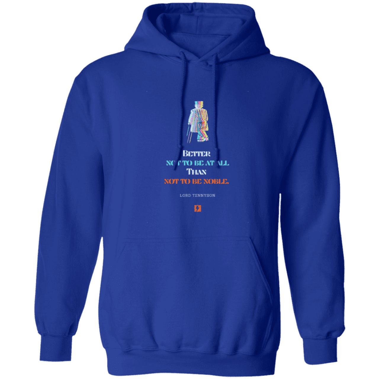 Men's Pullover Hoodie Z66x with inspiring Tennyson quote: LT102 - Being noble is what counts - Color: Royal