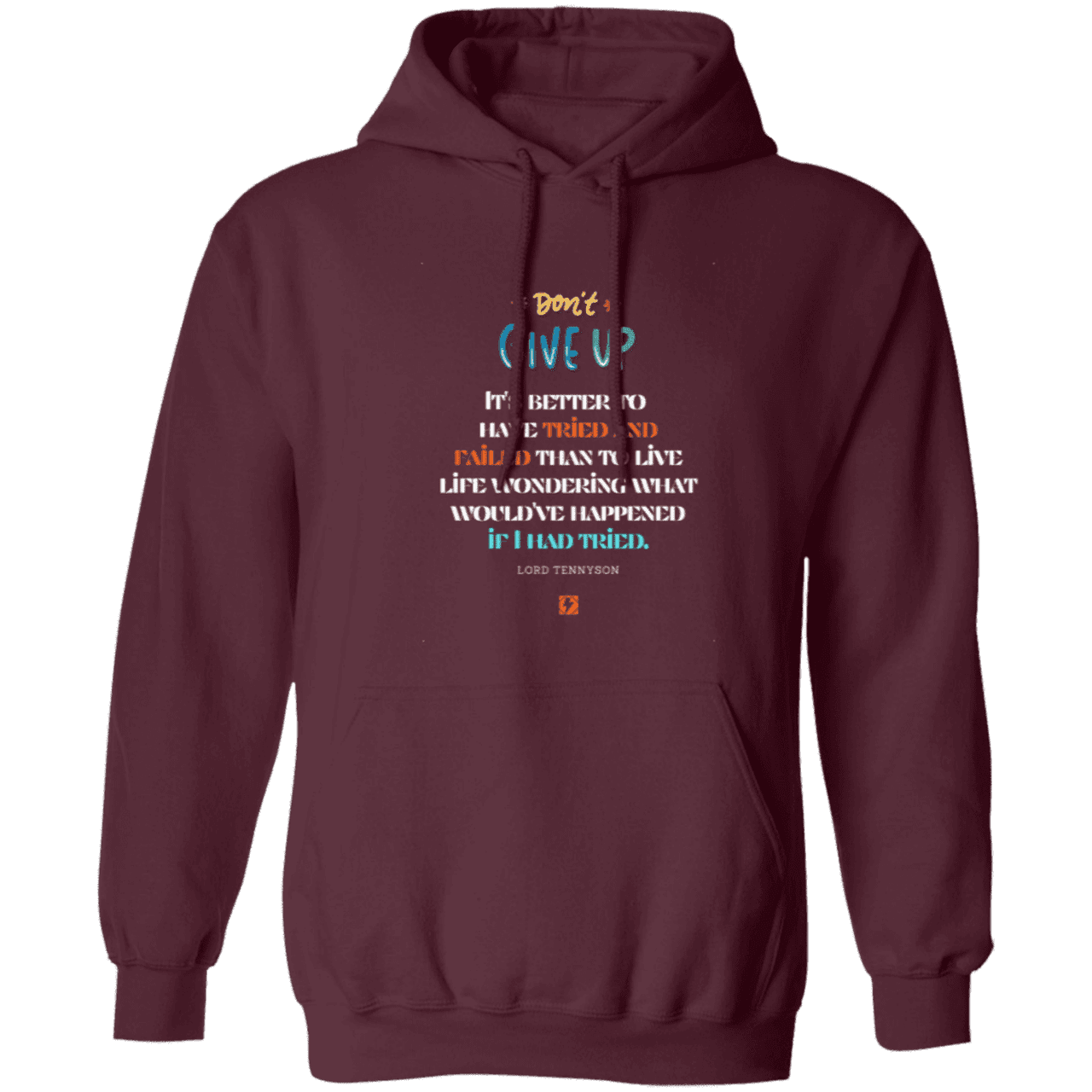 Men's Pullover Hoodie Z66x with inspiring Tennyson quote: LT106 - Failure better than non-attempt - Color: Maroon