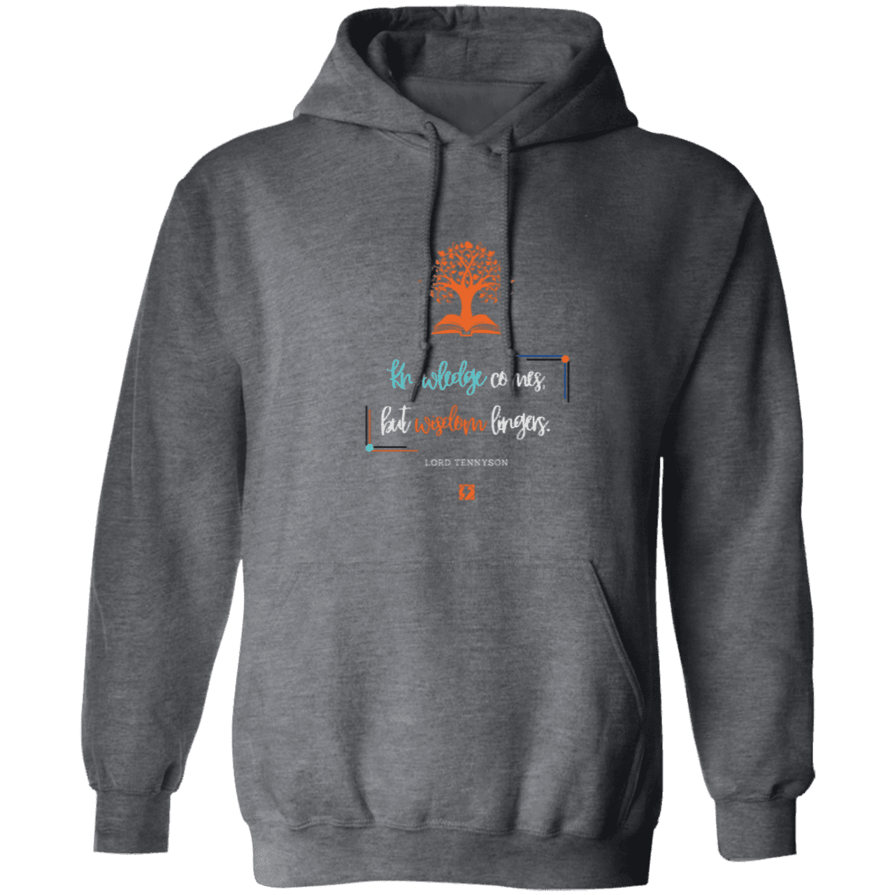 Men's Pullover Hoodie Z66x with inspiring Tennyson quote: LT107 - Knowledge vs Wisdom - Color: Dark Heather