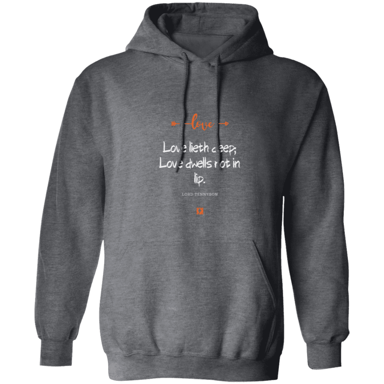 Men's Pullover Hoodie Z66x with inspiring Tennyson quote: LT110 - Love is in the depth of the heart - Color: Dark Heather