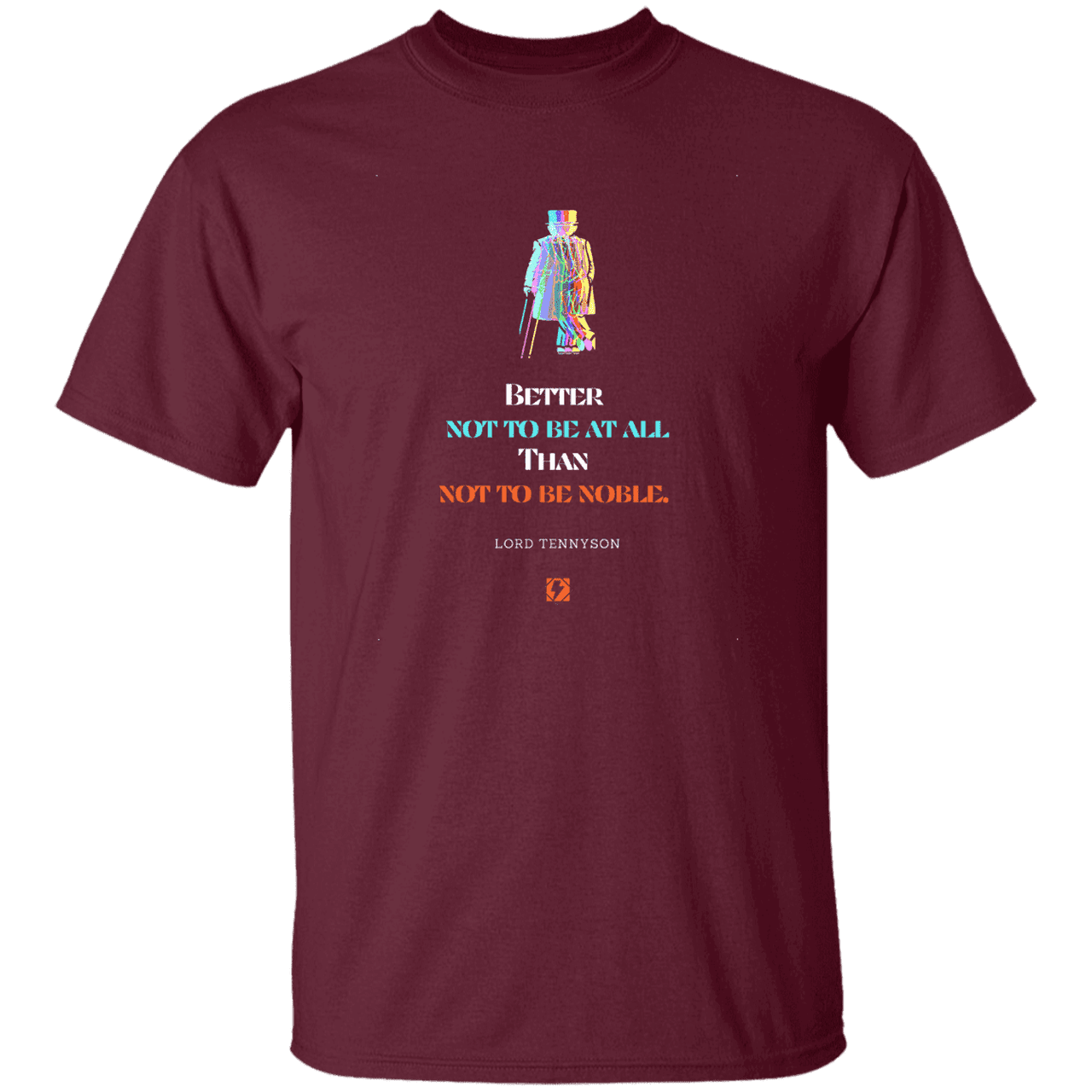 Men's T-Shirt G500 with inspiring Tennyson quote: LT102 - Being noble is what counts - Color: Maroon