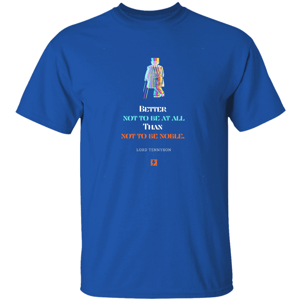 Men's T-Shirt G500 with inspiring Tennyson quote: LT102 - Being noble is what counts - Color: Royal