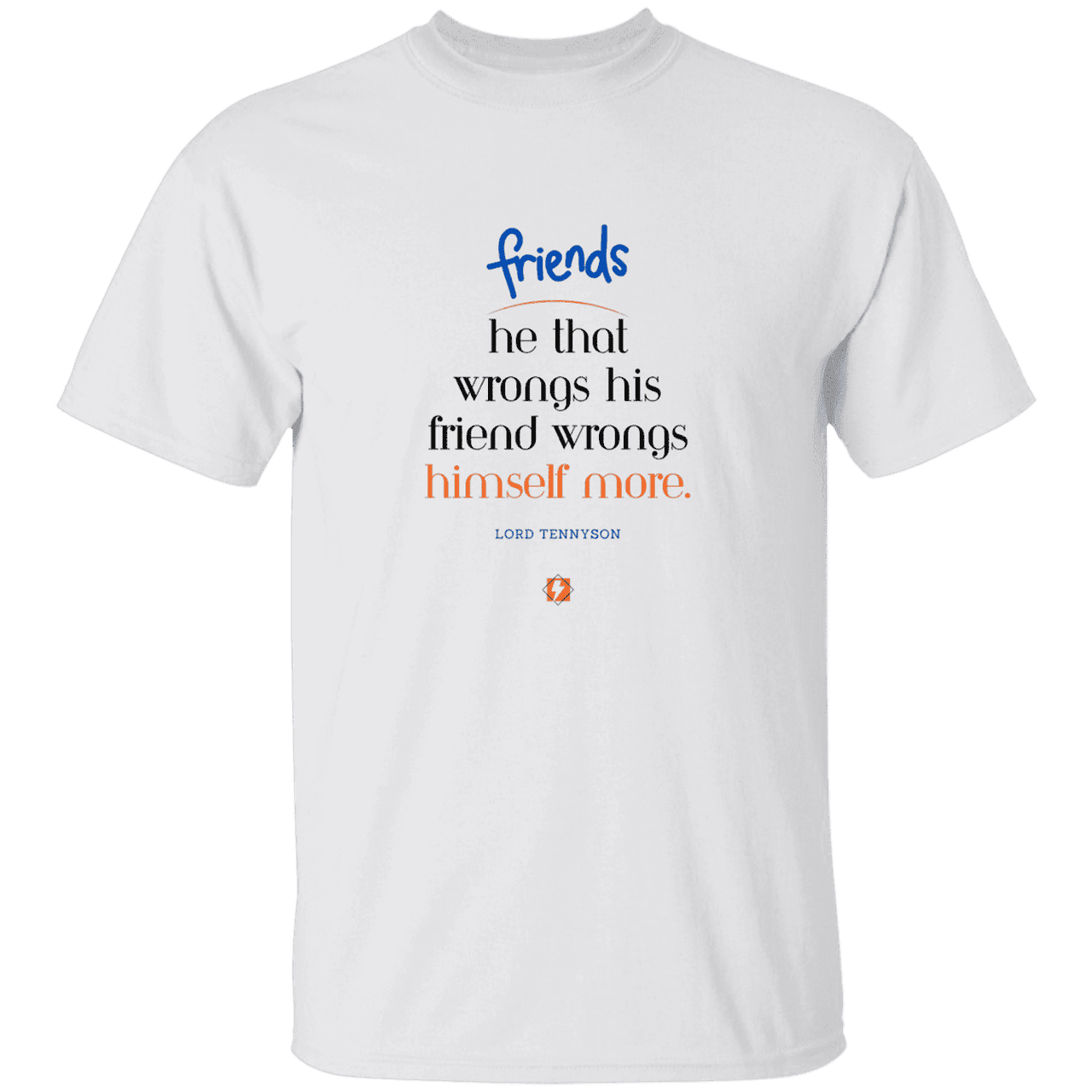 Men's T-Shirt G500 with inspiring Tennyson quote: LT103 - Don't wrong your friend - Color: White