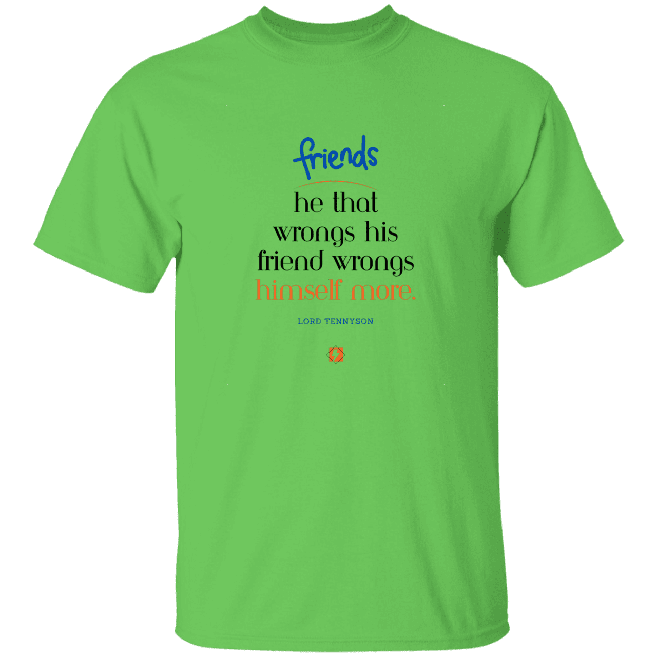 Men's T-Shirt G500 with inspiring Tennyson quote: LT103 - Don't wrong your friend - Color: Lime