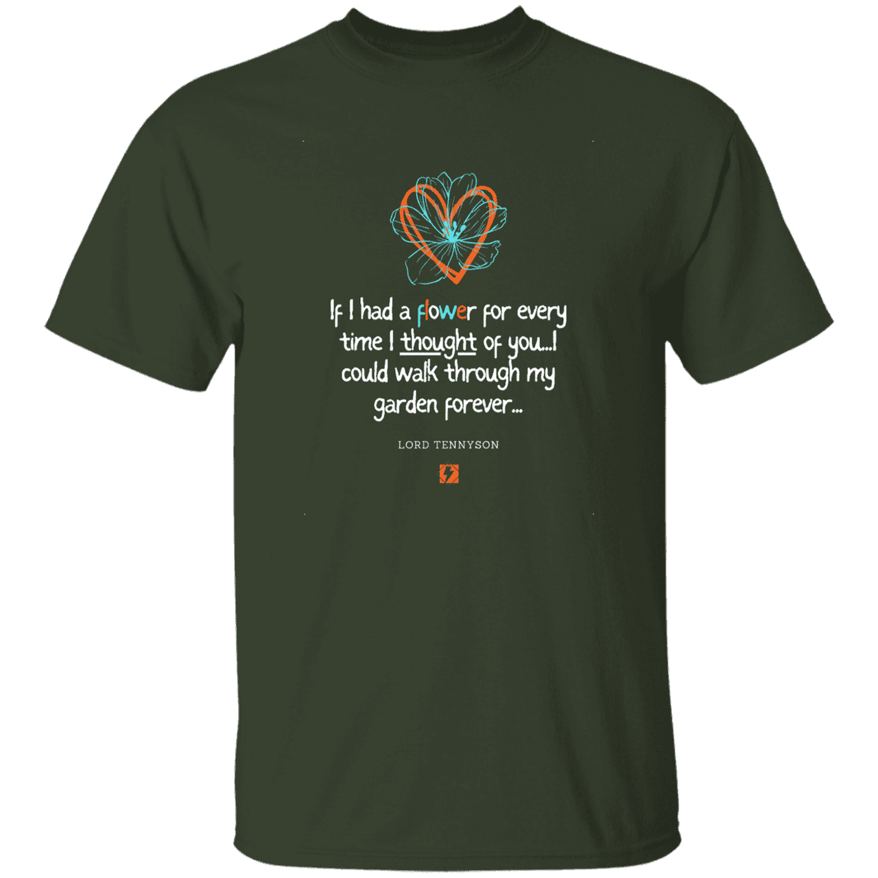 Men's T-Shirt G500 with inspiring Tennyson quote: LT104 - Thinking of you - Color: Forest