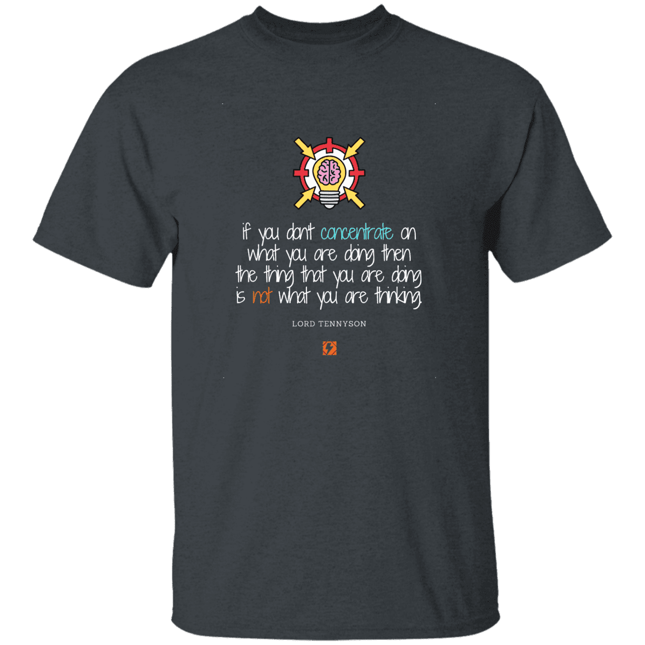 Men's T-Shirt G500 with inspiring Tennyson quote: LT105 - Concentrate on your task - Color: Dark Heather