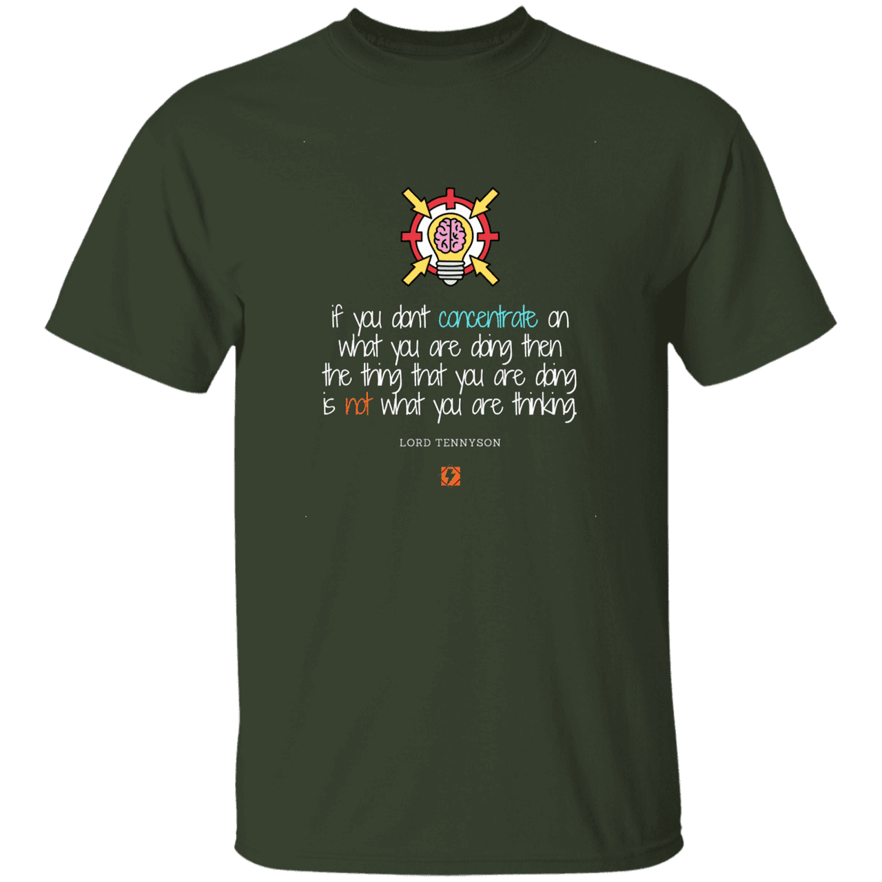 Men's T-Shirt G500 with inspiring Tennyson quote: LT105 - Concentrate on your task - Color: Forest