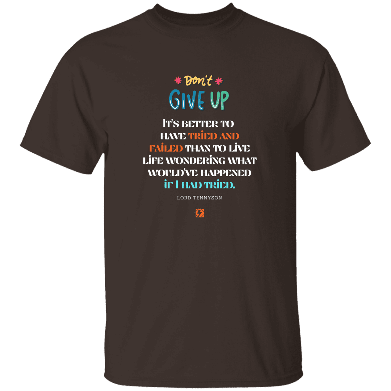 Men's T-Shirt G500 with inspiring Tennyson quote: LT106 - Failure better than non-attempt - Color: Dark Chocolate