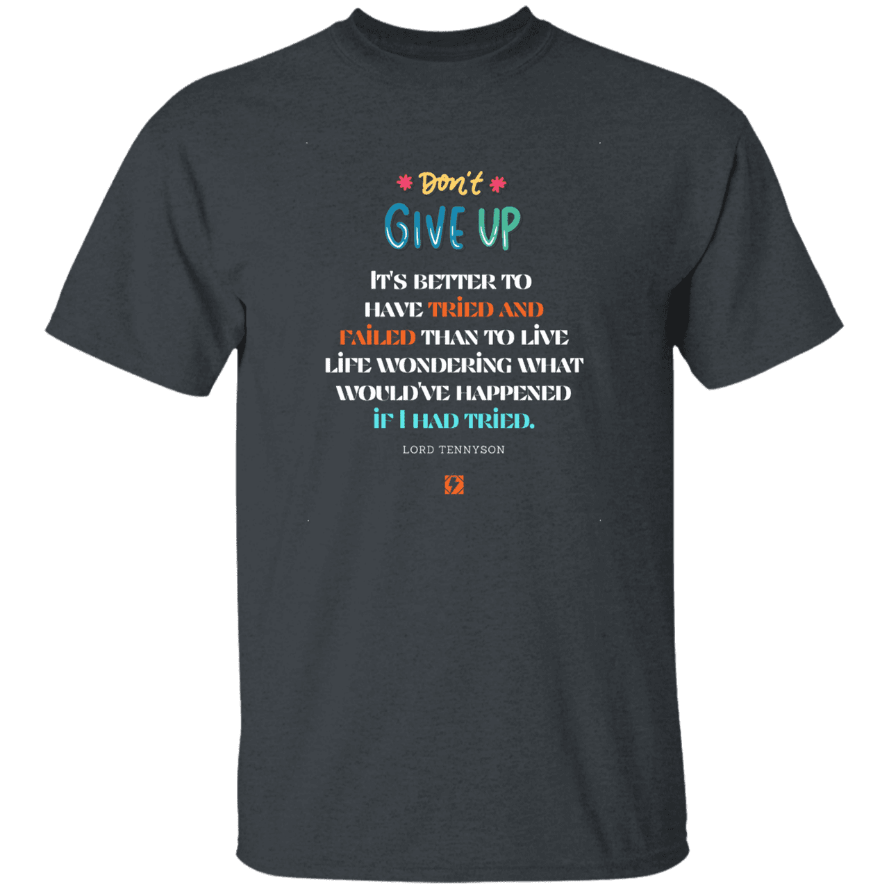 Men's T-Shirt G500 with inspiring Tennyson quote: LT106 - Failure better than non-attempt - Color: Dark Heather