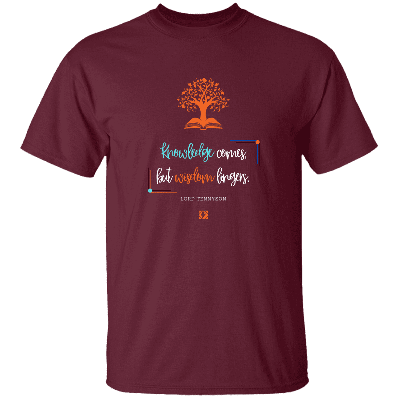 Men's T-Shirt G500 with inspiring Tennyson quote: LT107 - Knowledge vs Wisdom - Color: Maroon