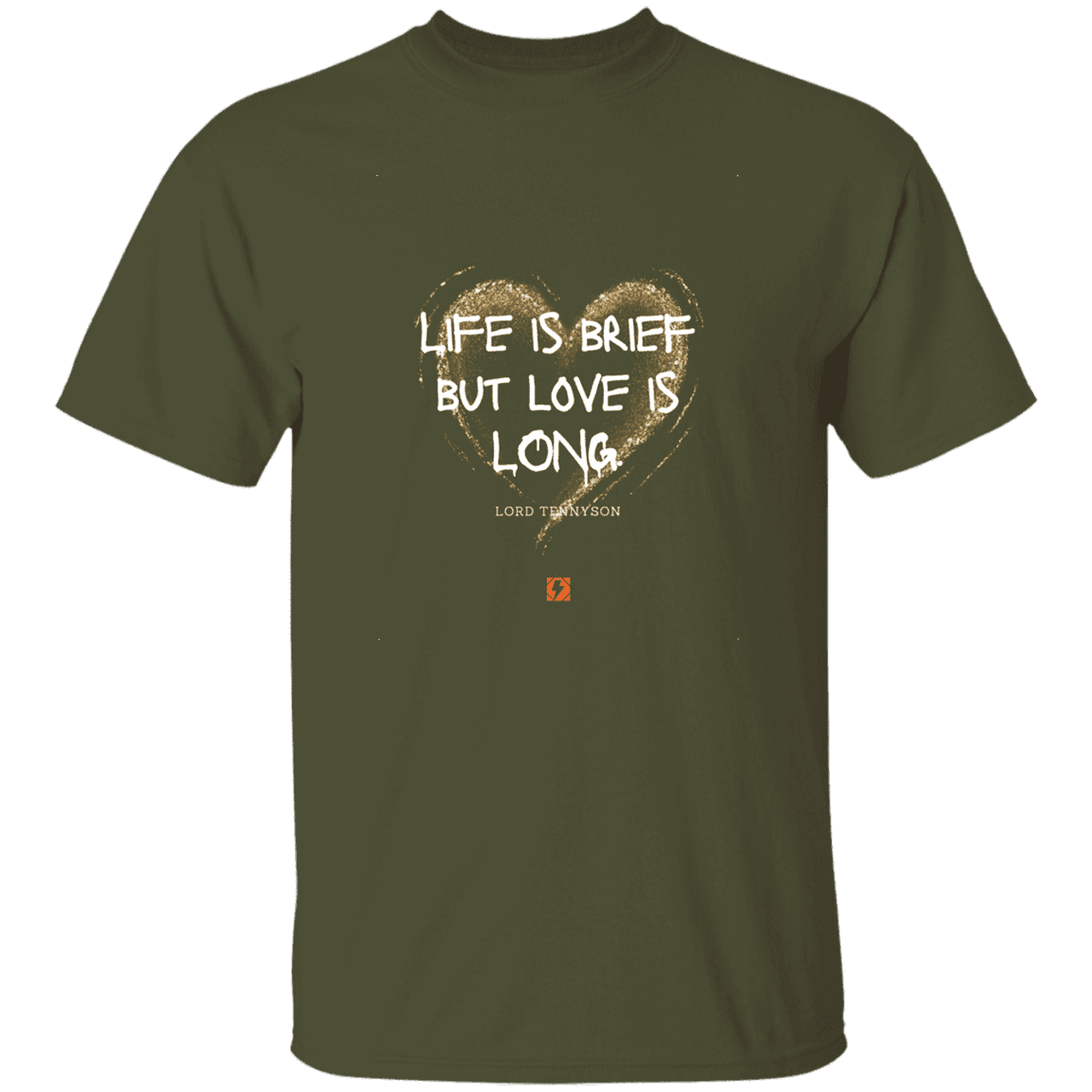 Men's T-Shirt G500 with inspiring Tennyson quote: LT108 - Life vs Love - Color: Military Green