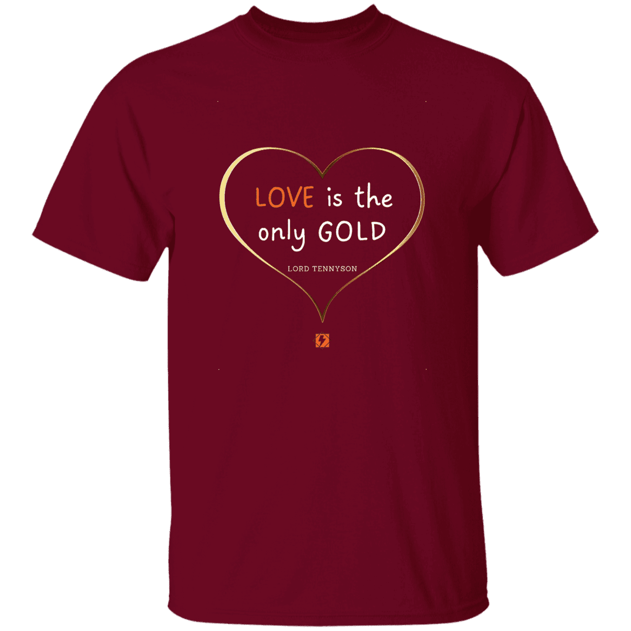 Men's T-Shirt G500 with inspiring Tennyson quote: LT109 - Love is Gold - Color: Garnet